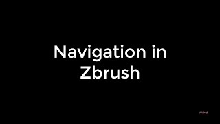 Chapter 02 Navigation in ZBrush