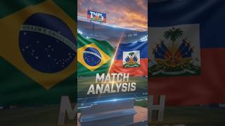 Brazil vs Haiti Match Analysis & Prediction 🔥