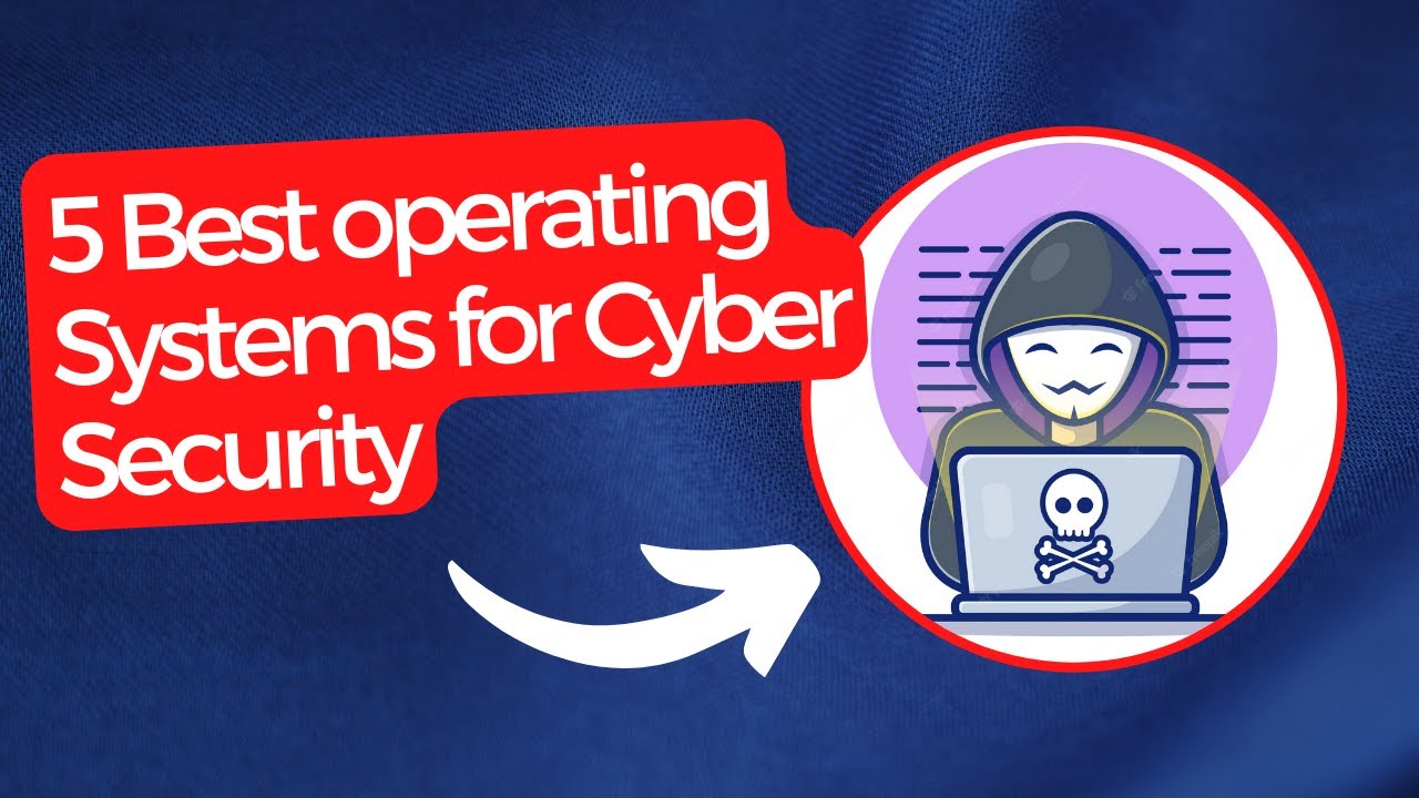 5 Best Operating Systems for Ethical Hacking - YouTube
