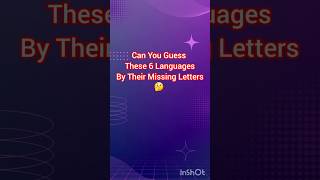 Guess The Languages By Their Missing Letters!! Part-2