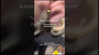 KAREN ATTACKS AMAZON DRIVER AND STEALS HER PACKAGE...#fyp #viral #trending #trend #foryou