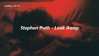 Stephen Puth - Look Away (Tradução/Legendado)