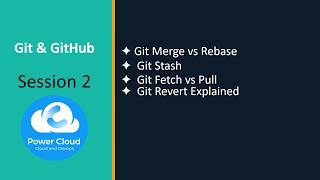 Git Merge vs Rebase, Stash, Fetch vs Pull, Revert Explained | Session 2