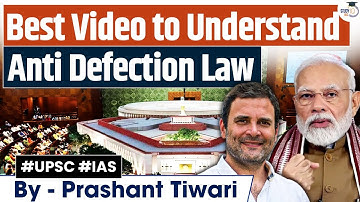 Anti Defection Law Explained | Indian Polity | UPSC GS2