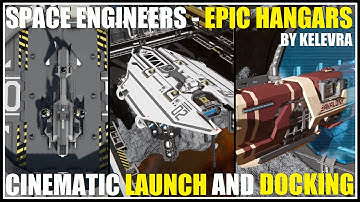 EPIC HANGARS [SPACE ENGINEERS] Cinematic by Kelevra