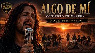 ALGO DE MÍ - Conjunto Primavera | La versión que NO olvidarás | Nación de Covers 