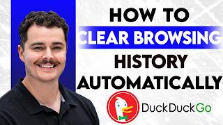 How To Clear Browsing History Automatically In DuckDuckGo [2026 Guide]