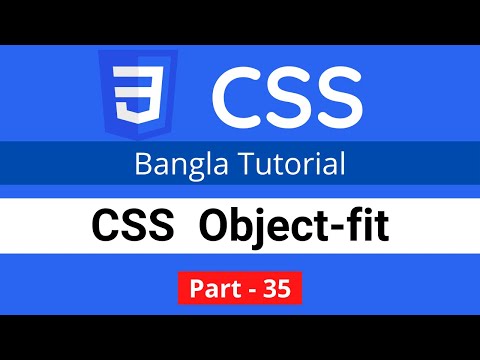 CSS object-fit in CSS || CSS3 Bangla tutorial 035