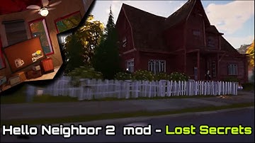 Lost secrets (hello neighbor 2 mod) Early showcase.