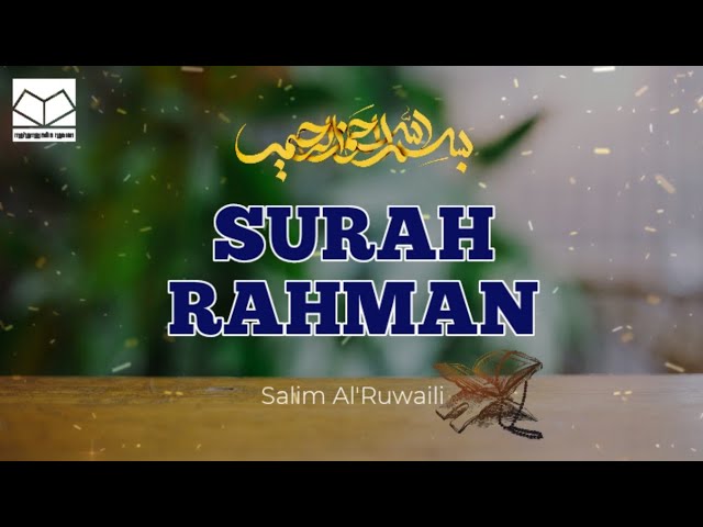 Surah Rahman - Salim Al'Ruwaili class=