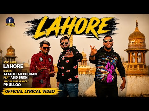 Lahore (Official Lyrical Video) | Attaullah Chohan feat. Abid Brohi | New Punjabi Song 2026