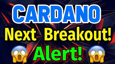 Cardano Next Breakout! Alert! || Ada Cardano Price prediction update! || Crypto News & Update
