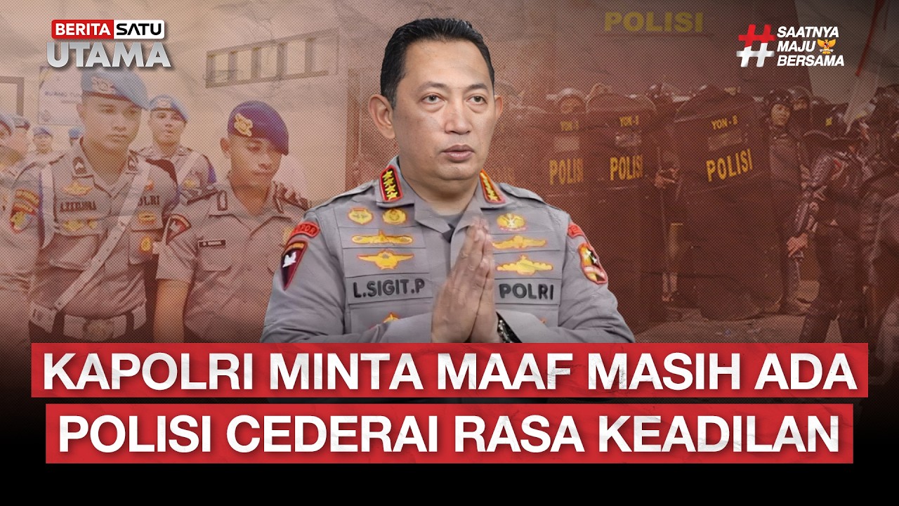 🔴 LIVE | Kapolri Minta Maaf Masih Ada Polisi Cederai Rasa Keadilan - Beritasatu Utama
