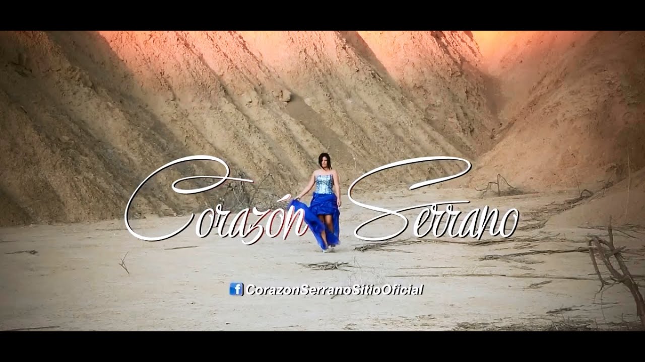 QUE HICE MAL - CORAZÓN SERRANO(2014) VIDEO CLIP OFICIAL HD