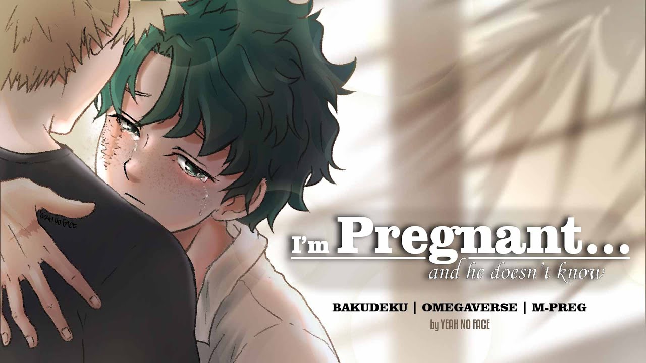 I'm Pregnant... and he doesn't know | BAKUDEKU OMEGAVERSE | MPREG | ONE-SHOT | 