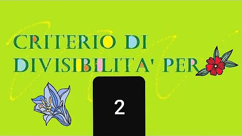Quali sono i divisibili di 2?