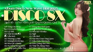 Tuyệt Phẩm Disco Nhạc Trẻ New Wave 2025 - Từng Cho Nhau - Lk Disco 8x Chất Lượng Cao Bass Căng Bốc