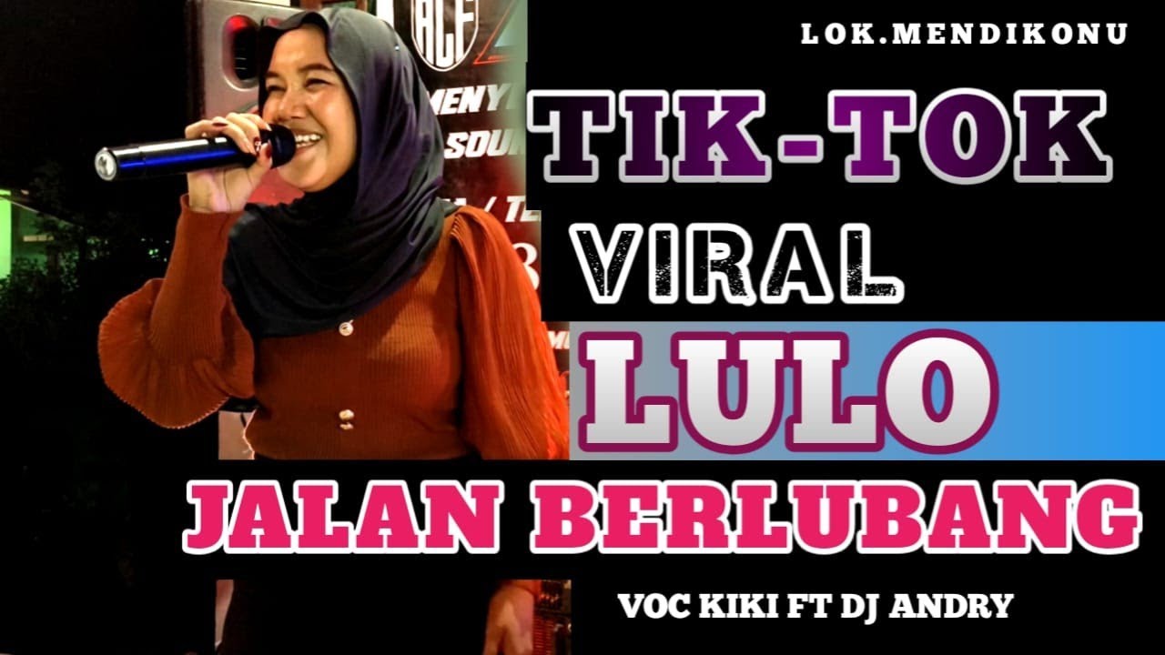 🔰VIRAL DI TIKTOK 💥LULO JALAN BERLUBANG -STECU STECU▶️VOC KIKI FT DJ ANDRI🔰Lok mendikonu