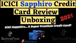 ICICI Sapphiro Credit Card Review | Unboxing | A Super Premium Credit Card ? 🔥🔥🔥