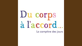 Video thumbnail of "Du corps à l'accord - La comptine des jours"