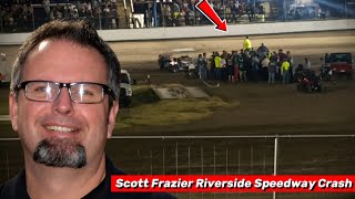 PRAYERS FOR SCOTT FRAZIER AFTER CRASH at Riverside International Speedway,  Transported to Hospital