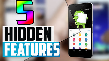 Top 5 Hidden Features Of Android 6.0.1 MarshMallow