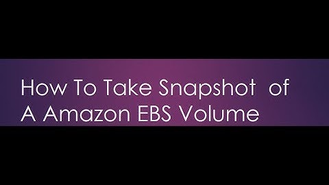 How To Take Snapshot of a EBS volume in AWS Cloud