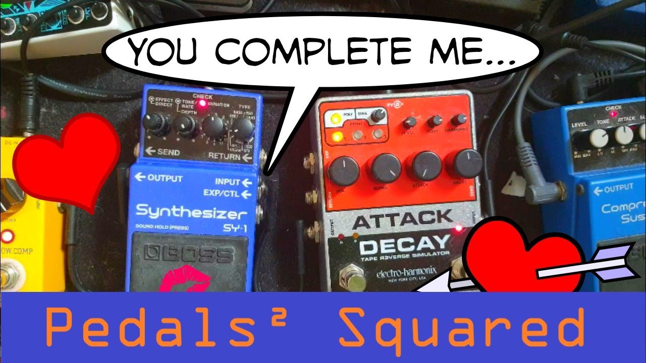 BOSS SY-1 + EHX Attack Decay = Pedals² Squared