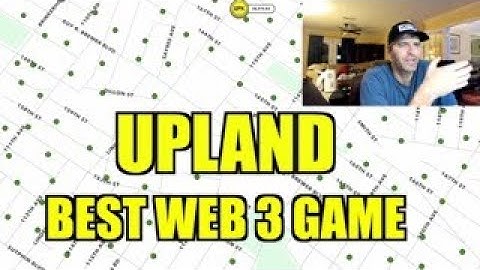 Upland Web 3 Game has Potential
