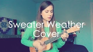 Video thumbnail of ""Sweater Weather" - The Neighbourhood (ukulele cover by Sarah Jones)"