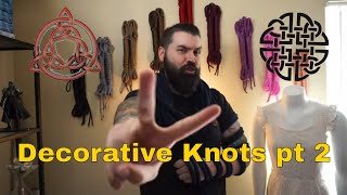 Decorative Knots Pt 2