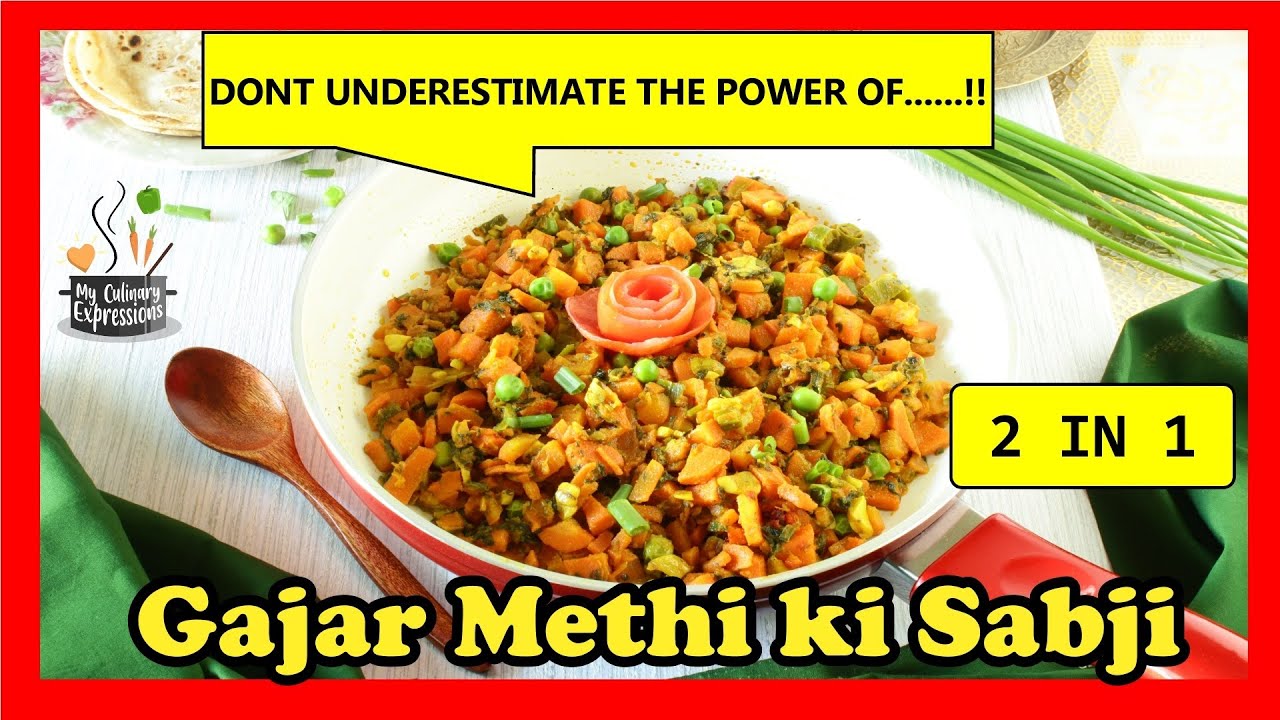Gajar Matar Methi Sabzi Sindhi Gajroon ji Bhaji Fenugreek Carrot