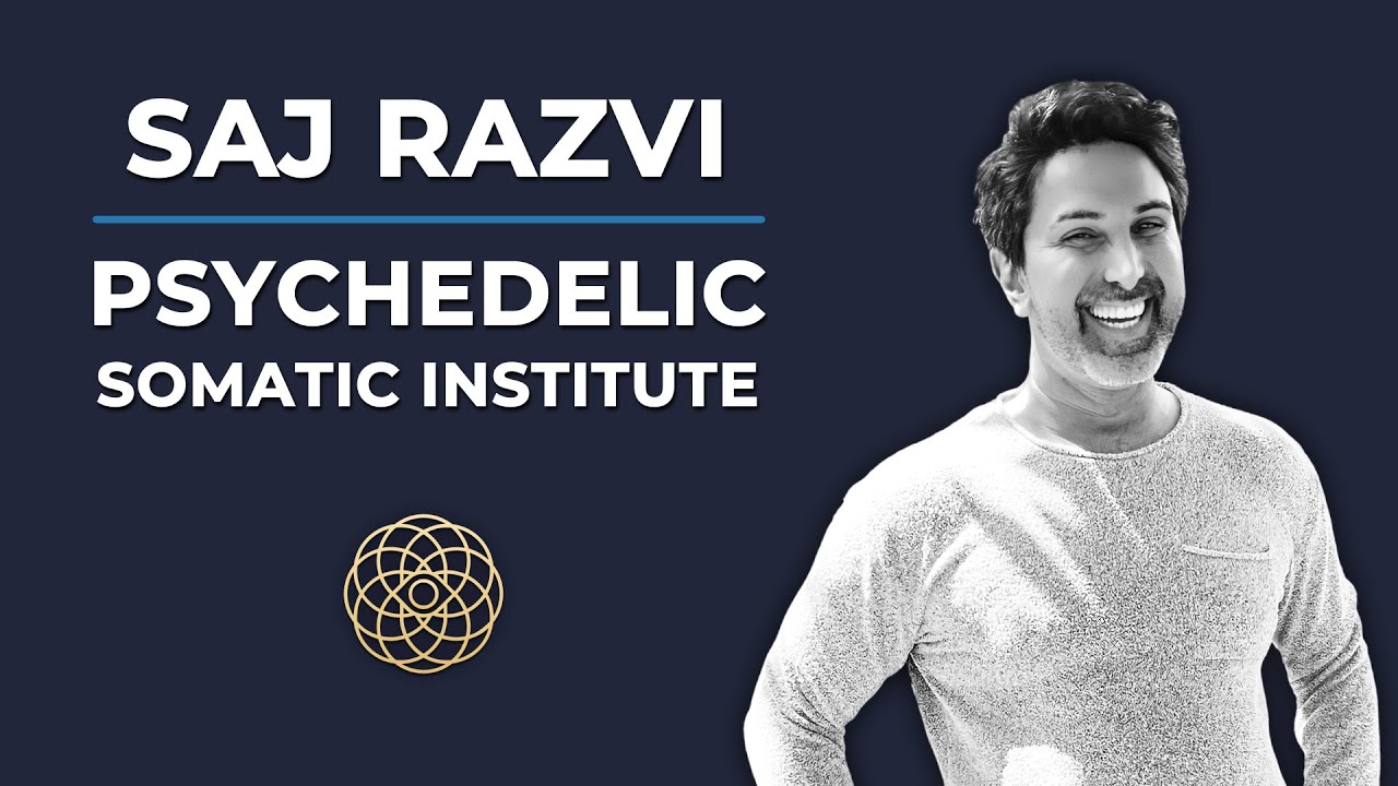 Psychedelic Conversations | Saj Razvi - Psychedelic Somatic Institute ...