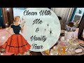 ✨CLEAN WITH ME 🧹 | VINTAGE VANITY TOUR 💄