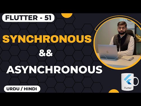 Synchronous vs Asynchronous in dart & Flutter || Jawad Aslam