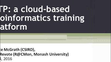 BTP: A cloud-based bioinformatics training platform, Annette McGrath (CSIRO, Australia)