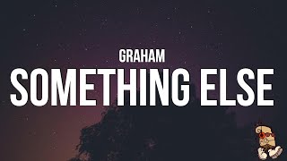 Graham - Something Else (Lyrics)