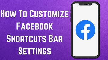 How To Customize Facebook Shortcuts Bar Settings