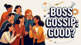 Wait, why does gossiping about the boss have such a positive effect on the company