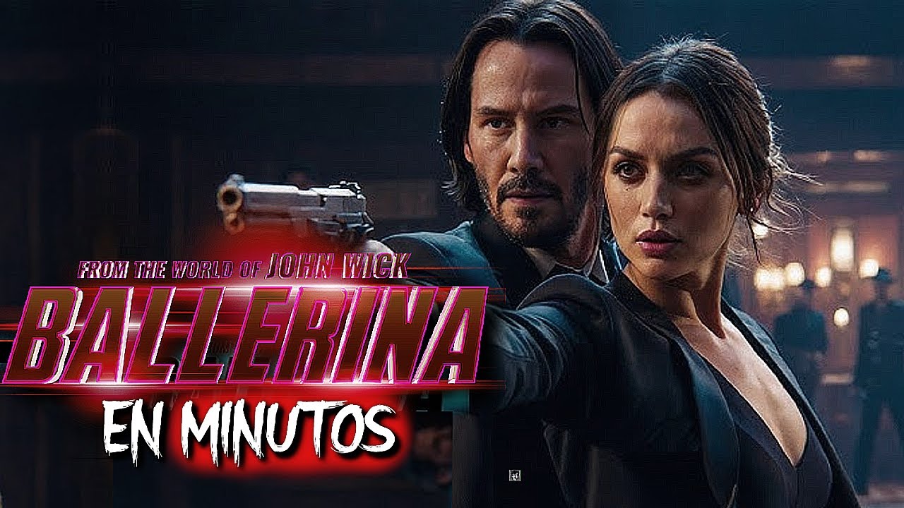 JOHN WICK: Ballerina (2025) RESUMEN EN MINUTOS