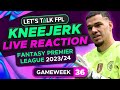 Fpl kneejerk gameweek 36  live reaction qa  fantasy premier league tips 202324