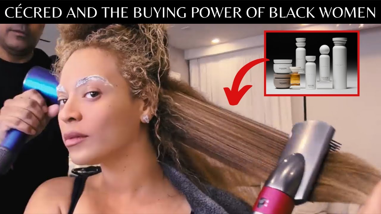 Cécred & Beyoncé’s Relatability Marketing Strategy