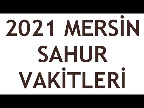 2021 Mersin Sahur Vakitleri - İmsak Vakitleri