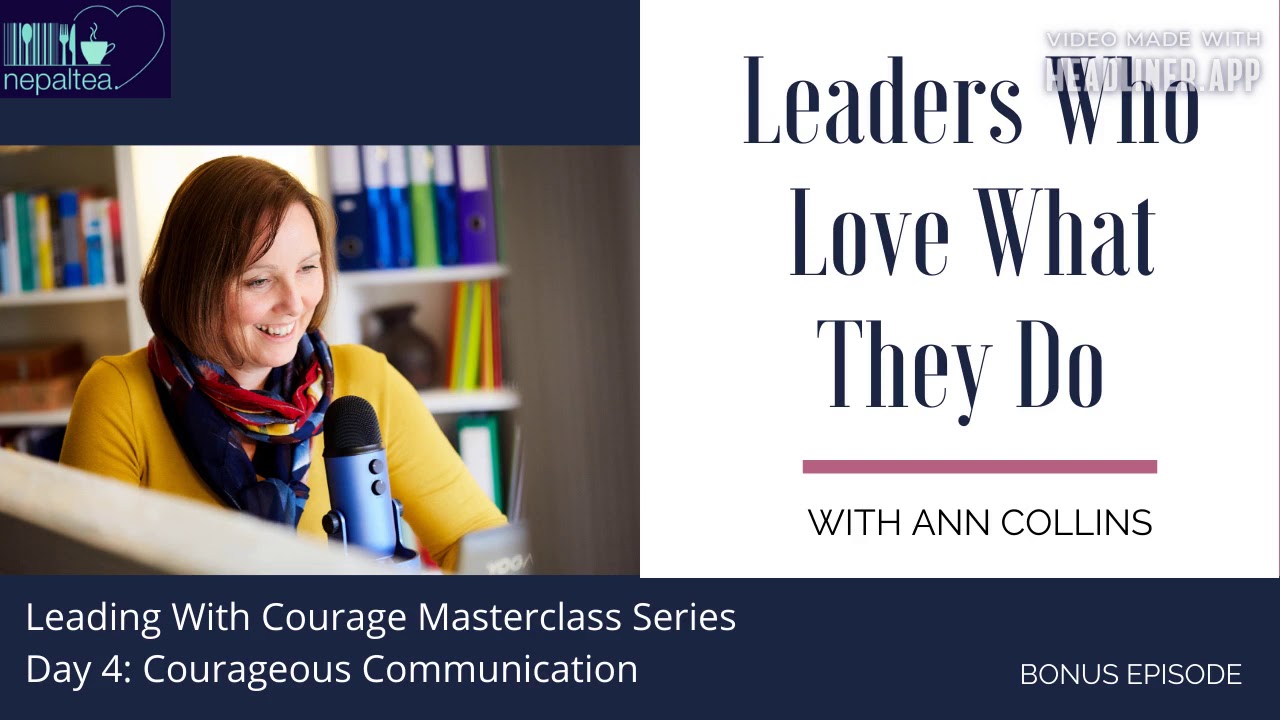 Leading With Courage Day 4: Courageous Communication