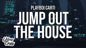 Playboi Carti - JumpOutTheHouse (Lyrics)