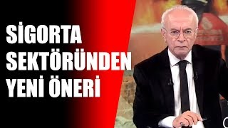 Sigorta Sektöründen Yeni Öneri A haber / Ajans | A Haber