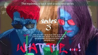 'What The....!' | Season 3 | Official Trailer | award winning web-series