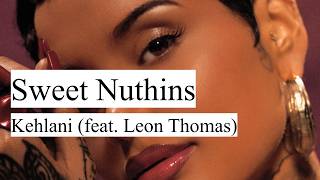 Kehlani - Sweet Nuthins (feat. Leon Thomas) // 가사해석