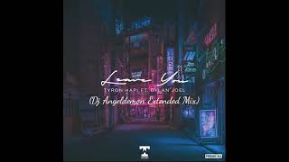 Tyron Hapi Feat.  Dylan Joel - Leave You (Dj Angeldemon Extended Mix)