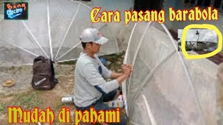 cara  mudah rakit dan pasang  parabola jaring